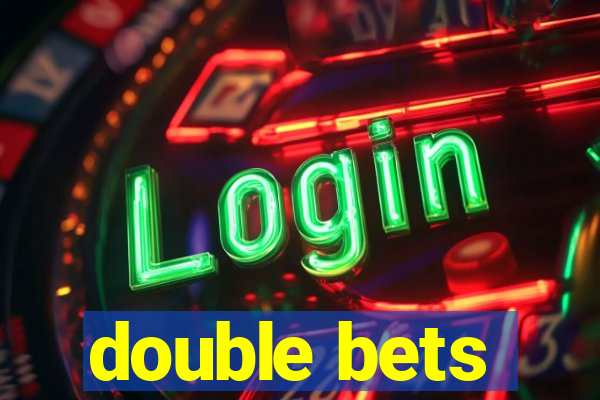 double bets